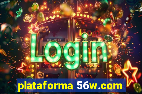 plataforma 56w.com